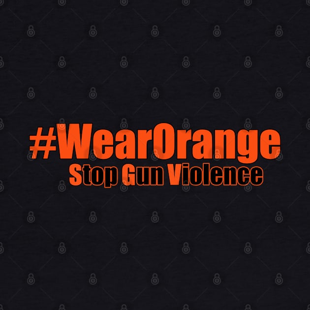 #WearOrange - Stop Gun Violence by iskybibblle